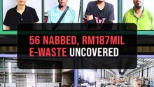 56 foreign workers nabbed, RM187mil in e-waste seized in Ops Hazard 3.0