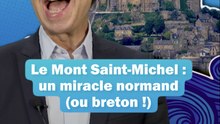 Le Mont Saint-Michel : un miracle normand (ou breton !) - Stéphane Bern, voyage dans le temps