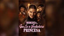 Bebezita, Sou Eu A Verdadeira Princesa Dublado PortuguêS