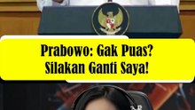 Prabowo: Gak Puas? Silakan Ganti Saya!