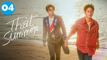 That Summer Episode 4 EngSub