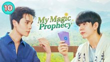 My Magic Prophecy Episode 10 EngSub