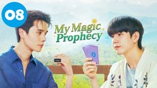My Magic Prophecy Ep 8 | Engsub