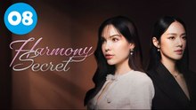 Harmony Secret Episode 8 | Engsub