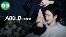 ABO Desire the Series Episode 9 | Engsub