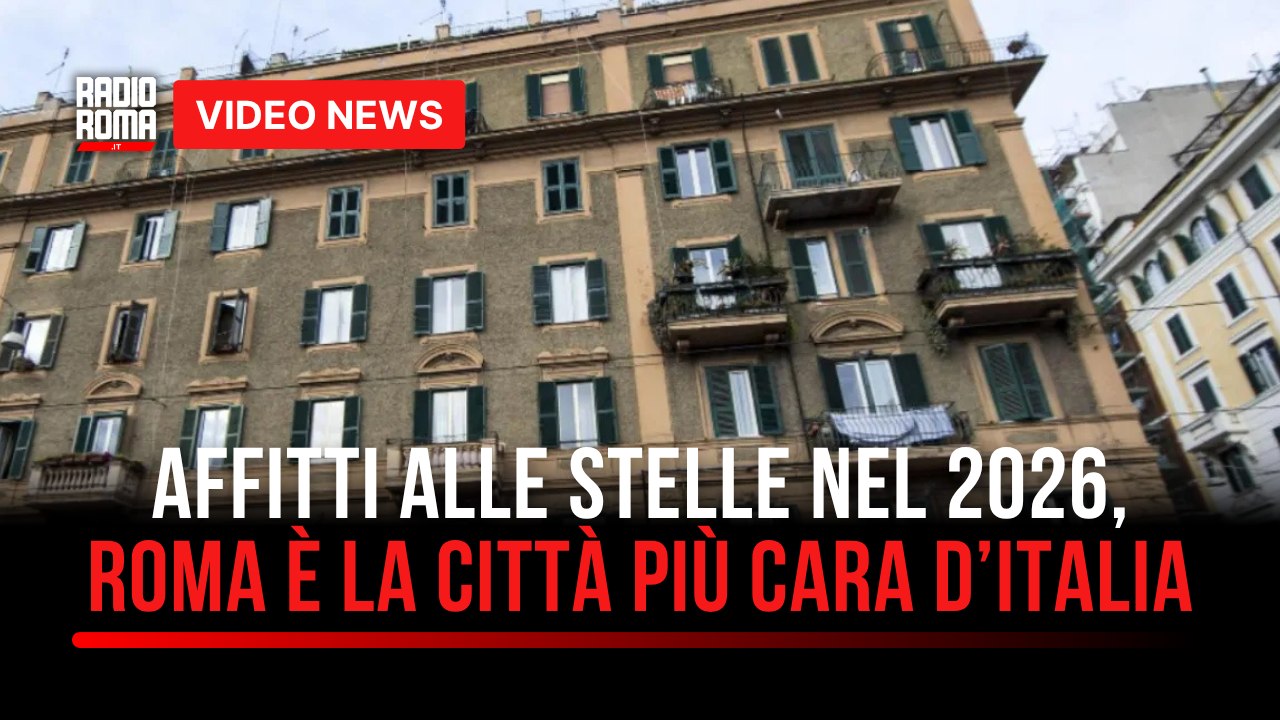Affitti alle stelle nel 2026, Roma è la città più cara d’Italia