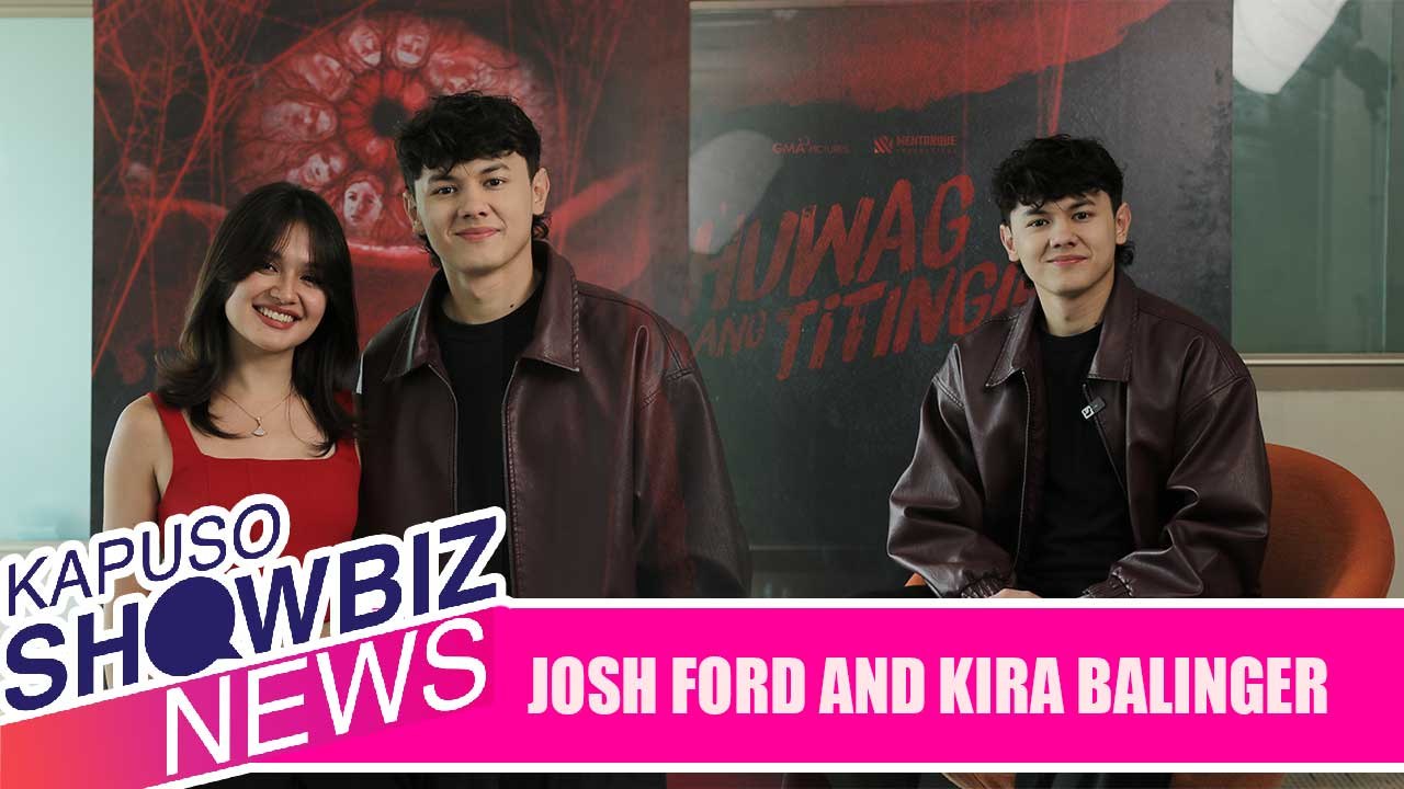 Kapuso Showbiz News: Josh Ford, masayang makasama si Kira Balinger sa 'Huwag Kang Titingin'