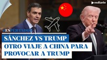 Sánchez contra Trump: otro viaje a China para provocar al presidente de Estados Unidos | ESdiario
