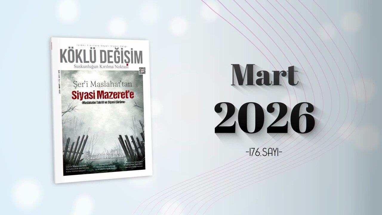 Şer'i Maslahattan Siyasi Mazerete | Mart 2026