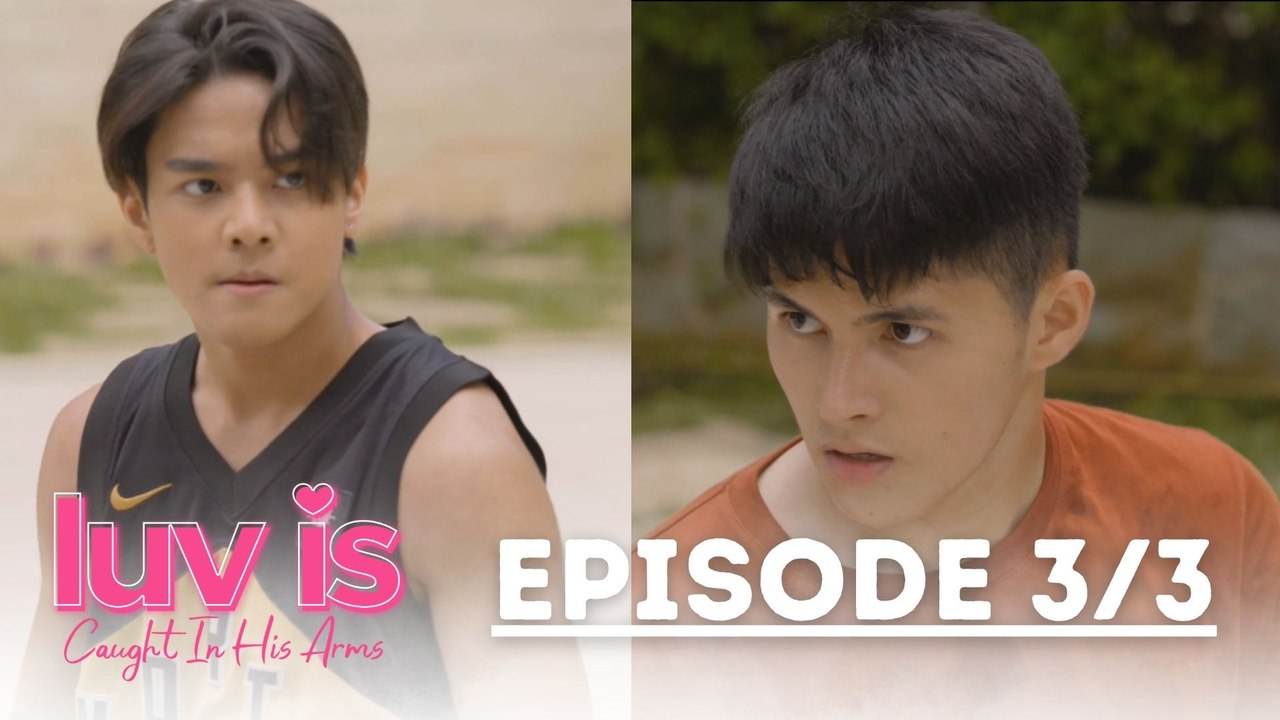 Luv Is: Nero and Owen face off in an intense match! (Episode 27 – Part 3/3) | Caught In His Arms