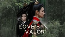 Love's Valor P1 - Full Movies English Sub