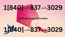≋ ⁂ Go!! 【Official LIST】[FULL GUIDE] COINBASE® CUSTOMER© SUPPORT℗ Phone Number (Official)
