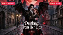 Drinking From Her Lips Full EP - Full Movie