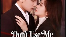 Don't Use Me To Destroy My Man Drama