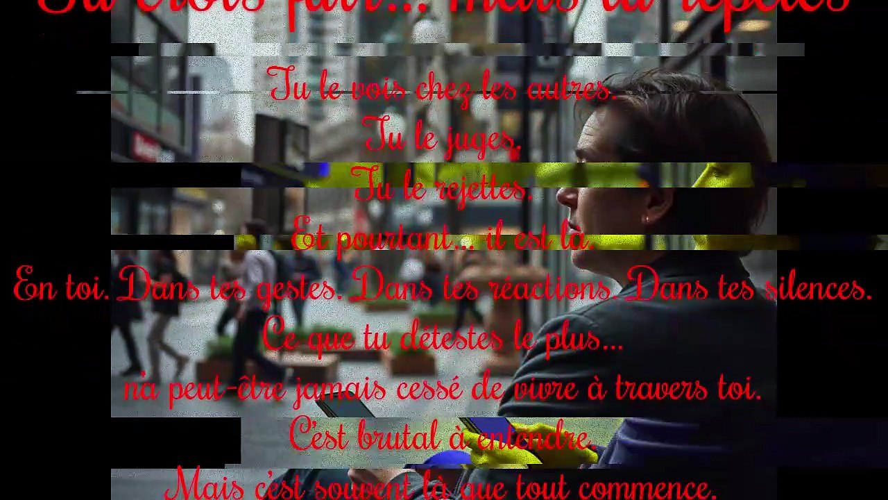 LES ECRIS DE KHAL ( Et si tu étais en train de reproduire ce que tu détestes…)