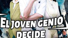 El Joven Genio Decide El Destino - Completo