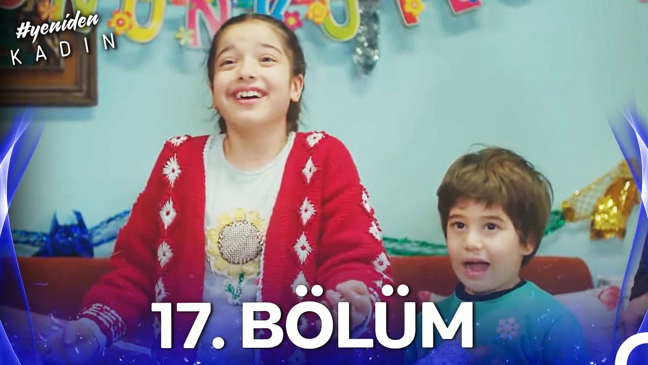 #YENİDEN Kadın 17. Bölüm