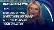 White House defends Trump's 'moral high ground' after threat to Iran's 'whole civilization'