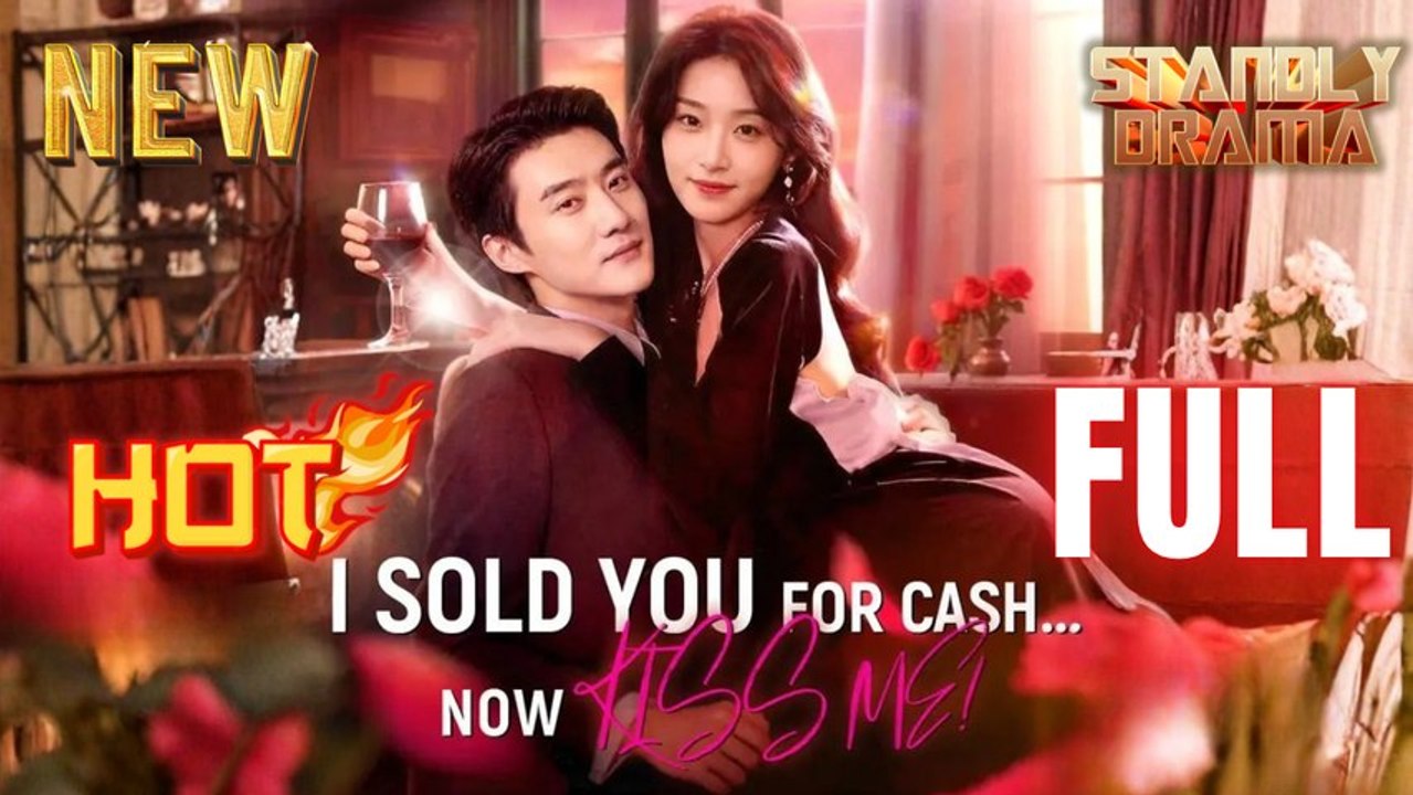 I Sold You for Cash Now Kiss Me Full HD Short Drama I Best Romantic ShortFilms Hot Emotional Dark CEO Romance New Series 2026