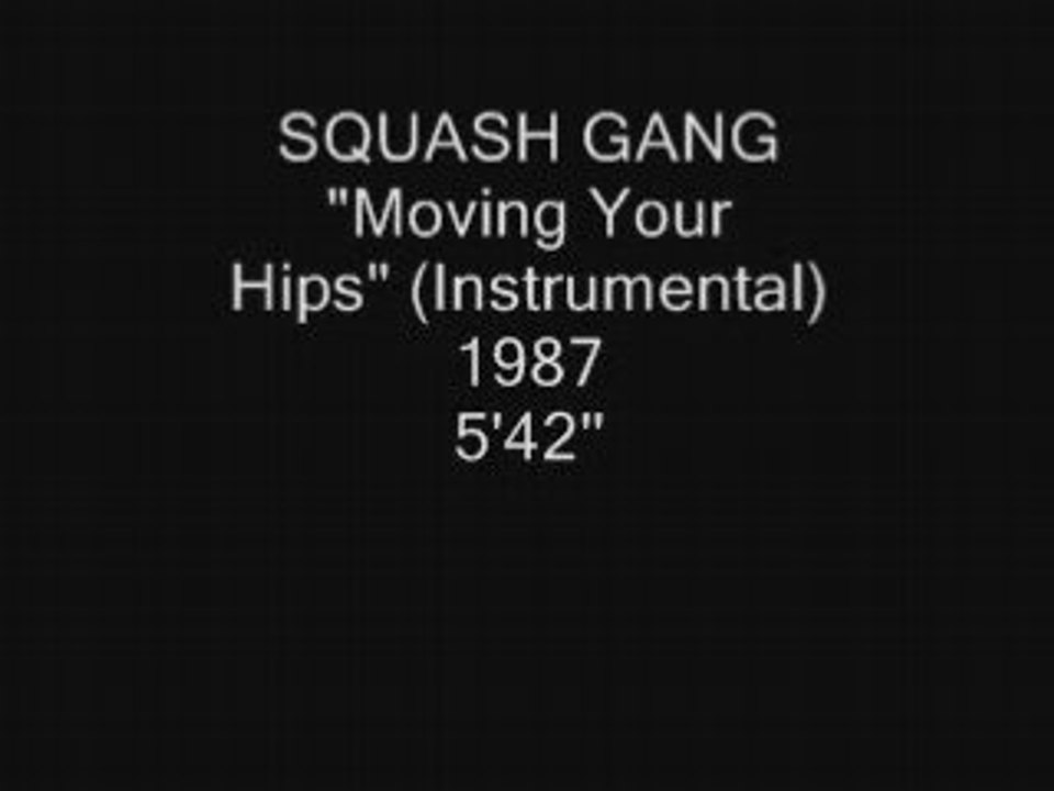 SQUASH GANG "Moving Your Hips" Instrumental