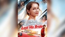 The Day The Champion Racer Lost His Bride FULL EPISODES