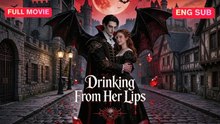 Drinking From Her Lips Full EP - Full Movie