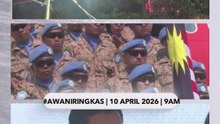 #AWANIRingkas 10 April 2026 | 9AM