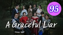 A Graceful Liar Episode 95 Engsub
