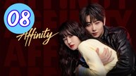 Affinity 2026 Episode 8 Engsub