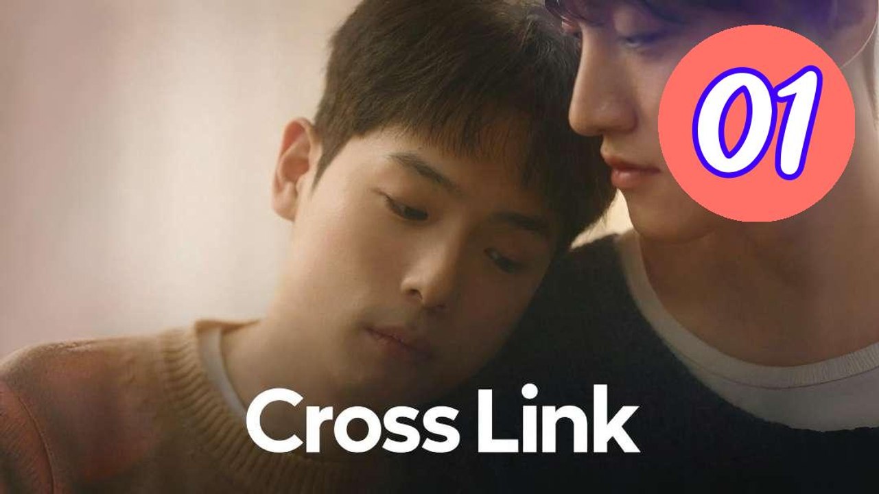 Cross Link Episode 1 Engsub