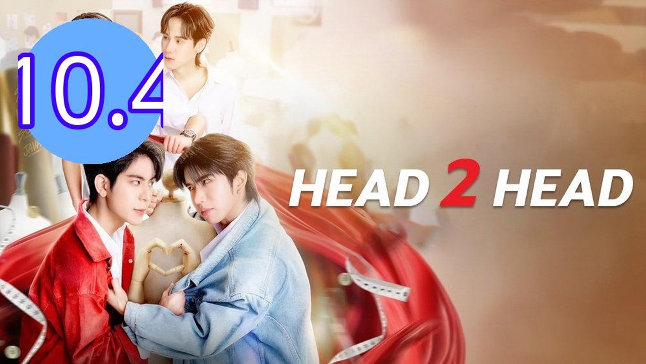 Head 2 Head Episode 10.4 Engsub