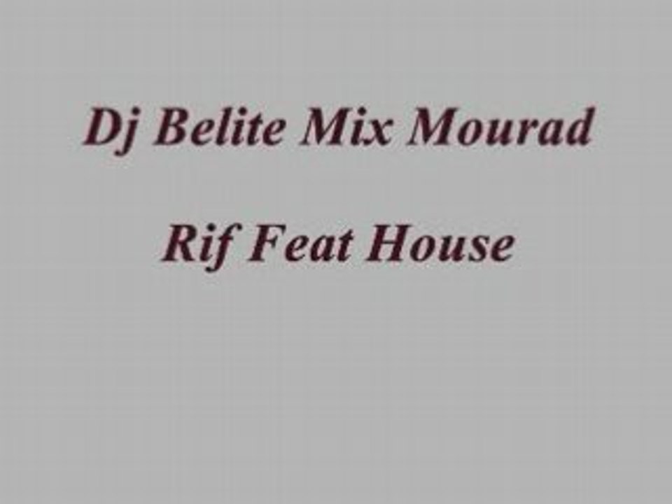 Dj Belite Mix Mourad Rif Feat House