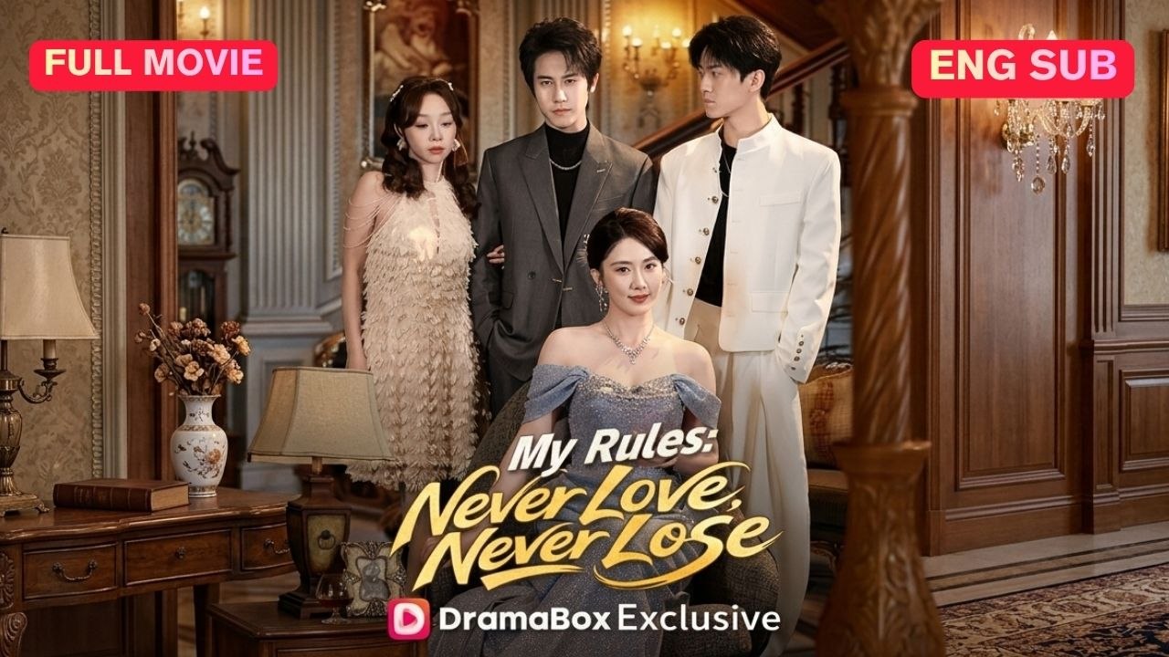 My Rules Never Love, Never Lose Chinese Drama