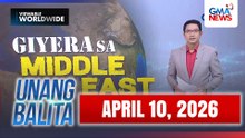 Unang Balita sa Unang Hirit: (Part 1) APRIL 10, 2026 [HD]