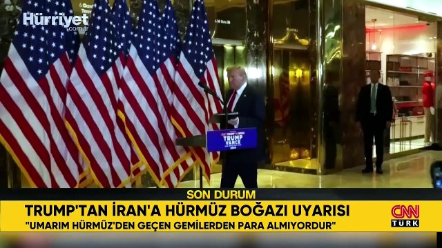 Trump'tan İran'a Hürmüz Boğazı tepkisi