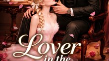 [Updating] Lover in the Twilight - Full Series | Romance, Forbidden Love, Contract Love