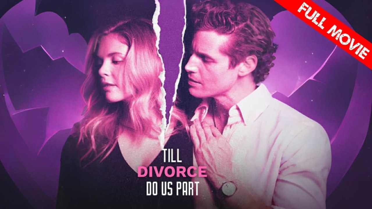 Till Divorce Do Us Part | Full Movie HD - Best Drama ShortFilms Hot Romance Sweet Romance Modern Emotional Romantic