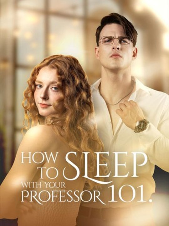 [Full] How to Sleep with Your Professor 101 -FULL MOVIES ENGLISH SUB