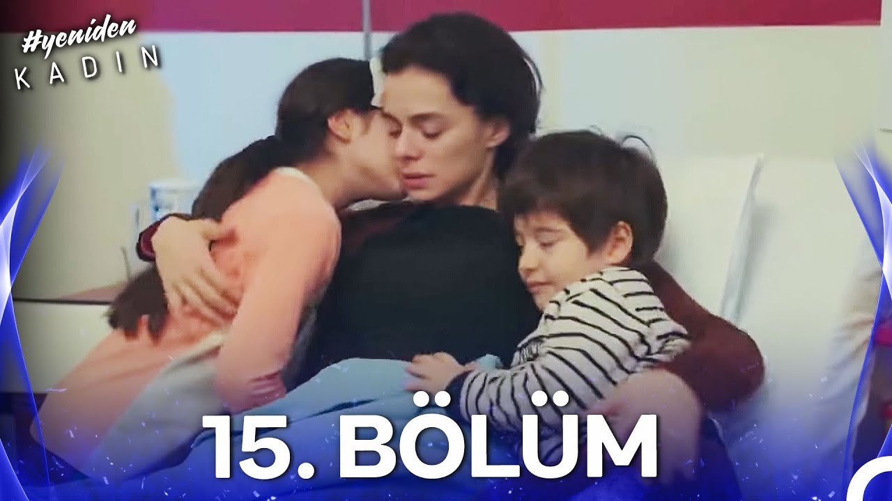 #YENİDEN Kadın 15. Bölüm