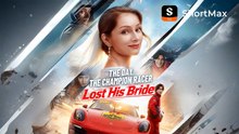 The Day the Champion Racer Lost His Bride  (SUBT ENGL)