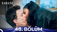 Yabani 48. Bölüm
