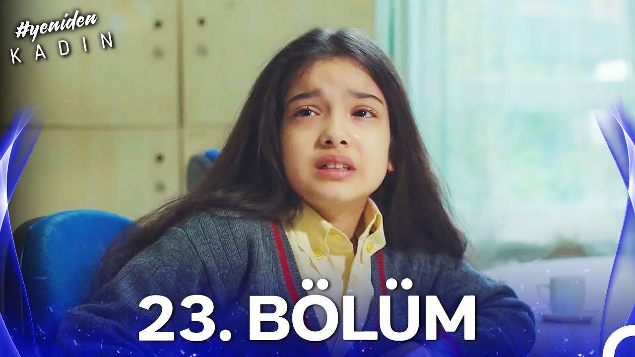 #YENİDEN Kadın 23. Bölüm