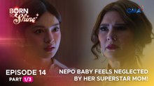 Born To Shine: Nepo baby feels neglected by her superstar mom! (Episode 14 - Part 1/3)
