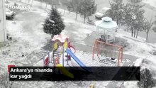 Ankara'ya nisanda kar yağdı