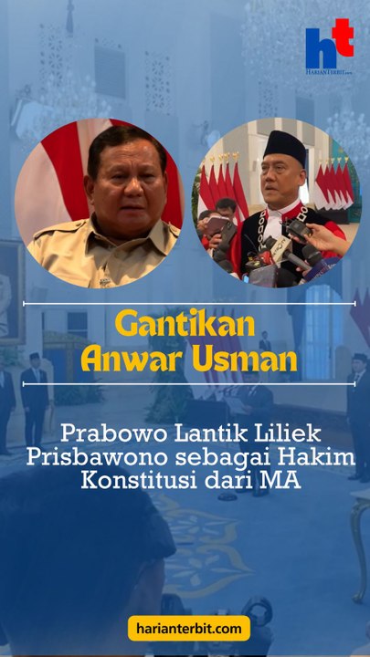 Gantikan Anwar UsmanPrabowo Lantik Liliek Prisbawono sebagai Hakim Konstitusi dari MA