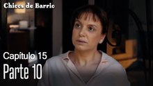 Capitulo 15 parte 10-Chicos Barrrio