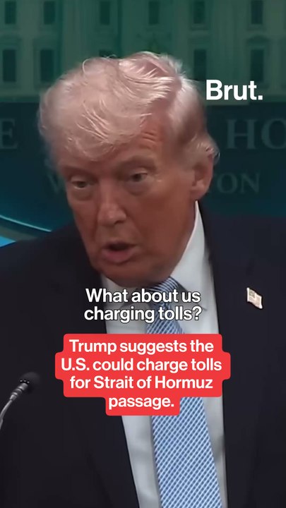 Trump suggests the U.S. should start charging tolls in the Strait of Hormuz.
