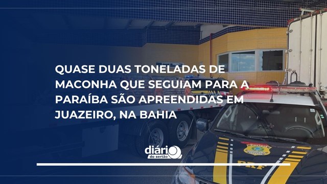 Quase duas toneladas de maconha que seguiam para a Paraíba são apreendidas em Juazeiro, na Bahia