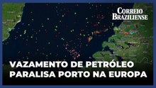 Segundo maior porto da Europa paralisa operações após vazamento de petróleo