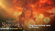 Sang'gre: Ang bolang apoy ni Pirena! (Episode 213 - Part 1/3) | Encantadia Chronicles